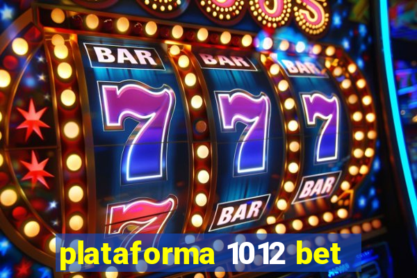 plataforma 1012 bet